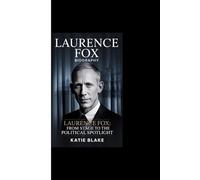 LAURENCE FOX BIOGRAPHY: Laurence Fox: From Stage to the Political Spotlight
