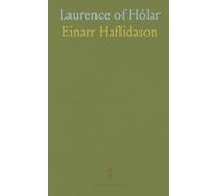 Laurence of Hólar: The life of a Benedictine scholar and the church politics that shaped medieval Iceland