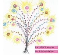 Laurence VANAY - Les Soleils De La Vie