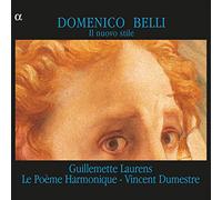 Dumestre, Vincent Laurens, Guillemette Le Poeme Harmonique - Domenico Belli: Il Nuovo Stile