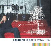 Laurent Coq Blowing Trio - Things to Share