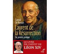 Laurent de la Résurrection: Vie, pensée, pratique