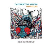 Laurent De Wilde - Fly Superfly