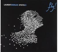 Laurent De Wilde & Otisto23 - Fly !