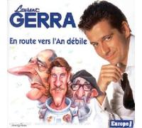 Laurent Gerra - En Route Vers L'an Debile