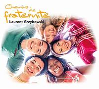 Laurent Grzybowski - Chemins de Fraternité