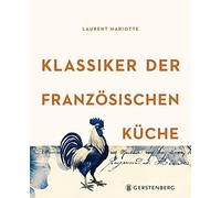 Laurent Mariotte Anke Wag Klassiker der französischen Küche: Über 8 (Tapa dura)