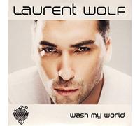 Laurent Wolf - Wash My World