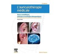 L'auriculothérapie médicale: Bases scientifiques, principes et stratégies thérapeutiques