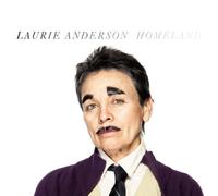 Laurie Anderson - Homeland