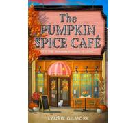 Laurie Gilmore The Pumpkin Spice Café (Tapa blanda) (Importación USA)