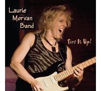 Laurie Morvan - Fire It Up