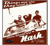 Laurie Wheeler And Nash Deville - Things Ain'T What They Used To Be