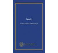 Lauriel: the love letters of an American girl