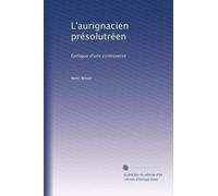 L'aurignacien présolutréen: Épilogue d'une controverse