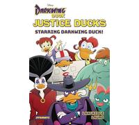Lauro, Carlo - Justice Ducks: Starring Darkwing Duck!