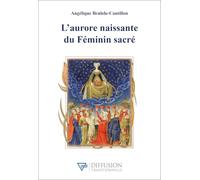 L'aurore naissante du féminin sacré