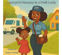 Lauryn's Mommy Is a Mail Lady