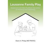 Lausanne Family Play: Assessment and Video Feedback Intervention for Parenting and Coparenting