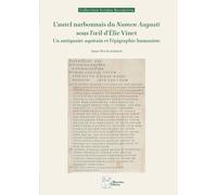 L'autel narbonnais du "Numen Augusti" sous l'oeil d'Elie Vinet: Un antiquaire aquitain et l'épigraphie humaniste
