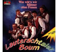 Lauterachtaler Boum - Was Wär'n Wir Männer Ohne Frau [Import]