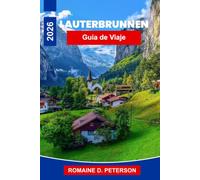 Lauterbrunnen Guía de viaje 2026: Descubre valles con cascadas, picos alpinos, senderos panorámicos, pueblos suizos y consejos prácticos para tu escapada a Suiza.