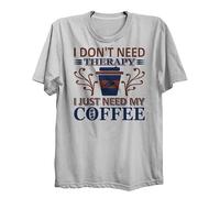 Lauthings Don_t Need Therapy Just Coffee - Camiseta de algodón orgánico, blanco, XL