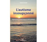 L'autisme insoupçonné: Quand le haut potentiel masque les traits autistiques