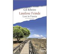 Lautlose Feinde: Lost in Fuseta. Ein Portugal-Krimi | Spionage, Mord und eine Hochzeit - Krimi an der Algarve: 7