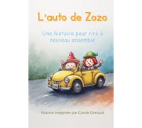 L'auto de Zozo: Une histoire pour rire à nouveau ensemble