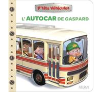 L'autocar de Gaspard (P'tits véhicules)