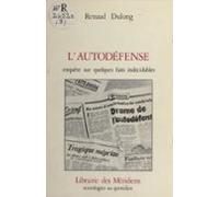 Lautodéfense : Enquêtes Sur Quelques Faits Indécidables (ebook)