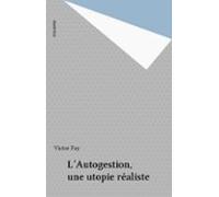 Lautogestion Une Utopie Réaliste (ebook)