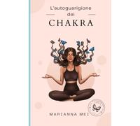 L'autoguarigione dei CHAKRA