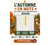 L'Automne en Mots - Mots Cachés Forêts, Champignons et Nature | Volume 2: 60 Puzzles sur les Forêts, Champignons, Faune et Flore Automnale | Adultes et Seniors | Facile à Difficile