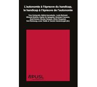 L'autonomie à l'épreuve du handicap, le handicap à l'épreuve de l'autonomie (Collection générale)