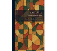 l'Autorite: Compte Rendu Des Cours Et Conferences