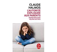 L'autorité expliquée aux parents: 32092 (Le Livre de Poche)