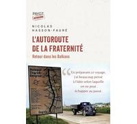 L'autoroute de la Fraternité: Retour dans les Balkans