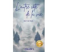 L'autre côté de la vie.: On y va tous.