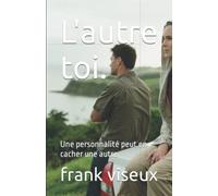 L'autre toi.: Une personnalité peut en cacher une autre