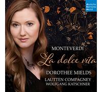 Lautten Compagney - Monteverdi: La Dolce Vita
