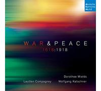 Lautten Compagney - War ; Peace - 1618:1918.