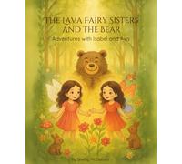 Lava Fairy Sisters and the Bear: Adventures with Isabel and Ava