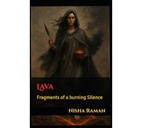Lava: Fragments Of A Burning Silence