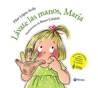 Lávate las manos, María (Castellano - A PARTIR DE 3 AÑOS - CUENTOS - Otros cuentos)