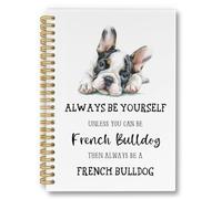 laveliabel Cuaderno de espiral de bulldog francés, regalos para amantes de los perros, cuaderno de diario con texto en inglés "Always Be Yourself Unless You Can Be French Bulldog College", cuaderno en