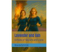 Lavender and Ash: Echoes of Skylark and Liora