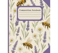 Lavender Bee Composition Notebook - Purple Watercolor Flowers with Chamomile & Bumblebees - Cute Wide Ruled Journal School, Writing & Journaling: ... and Chamomile - 150 Wide Ruled Pages -