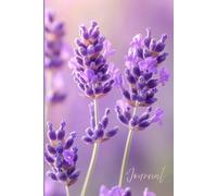 Lavender Dreams Journal: A Calming Notebook Featuring Beautiful Lavender Flowers - Perfect for Writing, Reflection, and Peaceful Inspiration